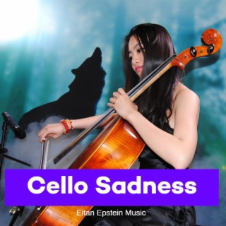 Cello's Sadness