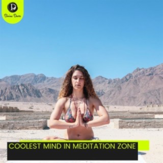 Coolest Mind in Meditation Zone