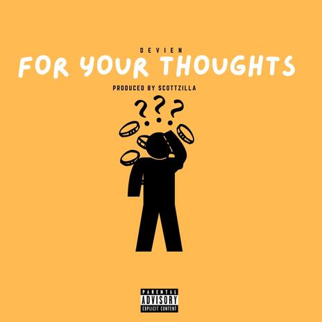 For Your Thoughts | Boomplay Music