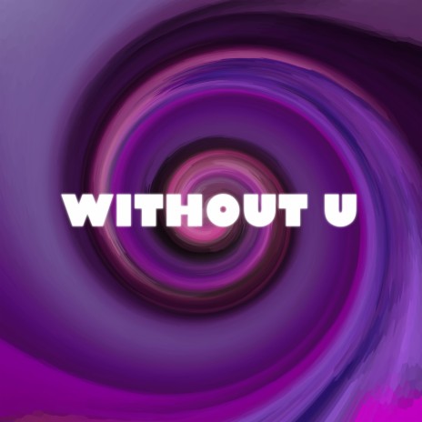 Without U | Boomplay Music