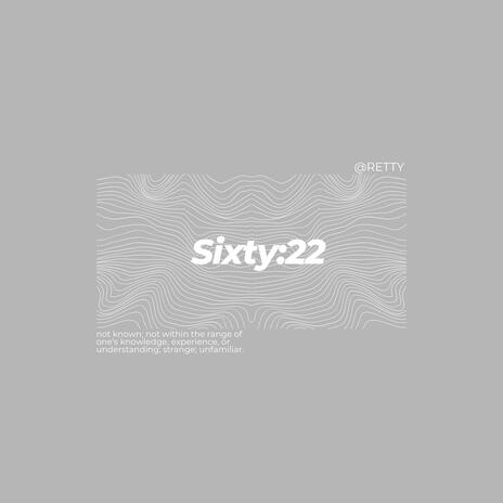 SIXTY:22 | Boomplay Music