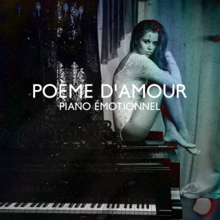 Poème d'amour: Belle collection de musique instrumentale jazz pour piano émotionnel