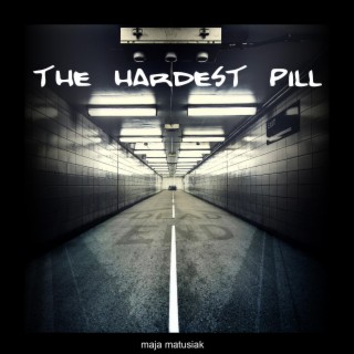 the hardest pill lyrics | Boomplay Music