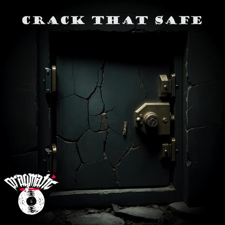 Crack that safe | Boomplay Music