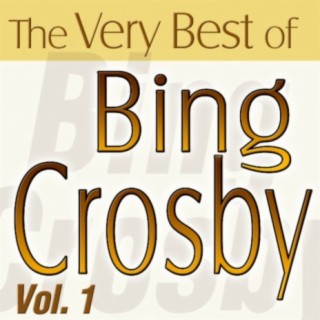 The Very Best Of Bing Crosby Vol.1