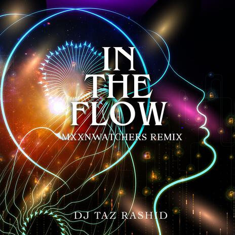 In The Flow (mxxnwatchers Remix) ft. mxxnwatchers | Boomplay Music