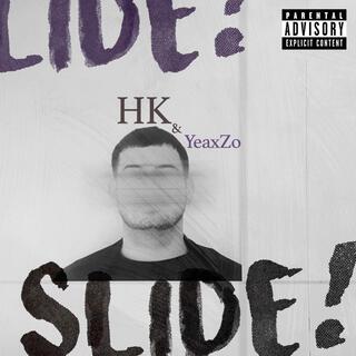 SLIDE! ft. YeaxZo lyrics | Boomplay Music