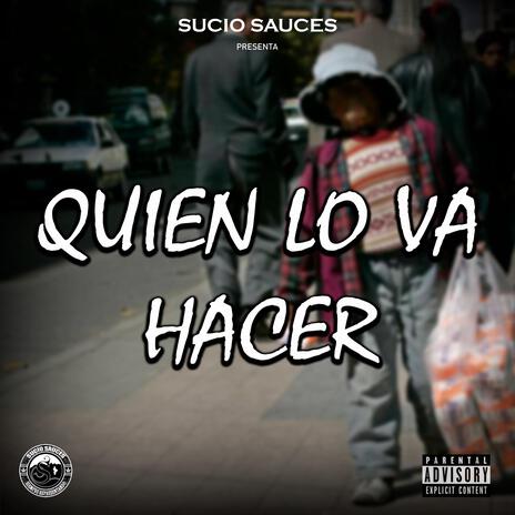 Quien lo va Hacer | Boomplay Music