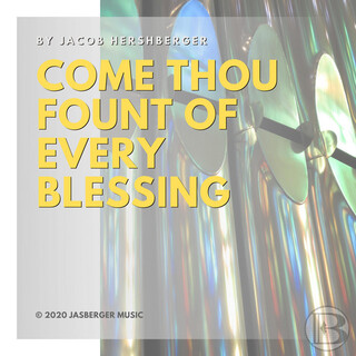 Come Thou Fount of Every Blessing