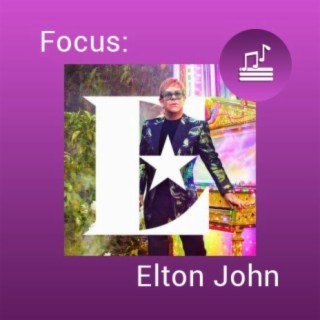 Focus: Elton John