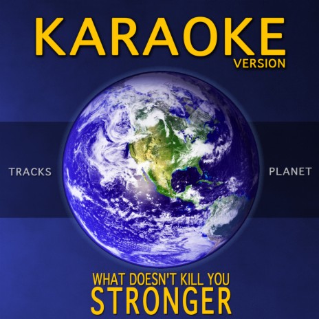 What Doesn't Kill You (Stronger) (Karaoke Version) | Boomplay Music