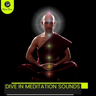 Dive in Meditation Sounds