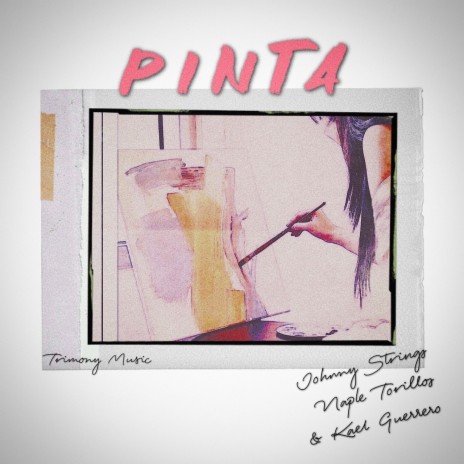 Pinta (Remastered) ft. Johnny Strings, Naple Torillos & Kael Guerrero | Boomplay Music