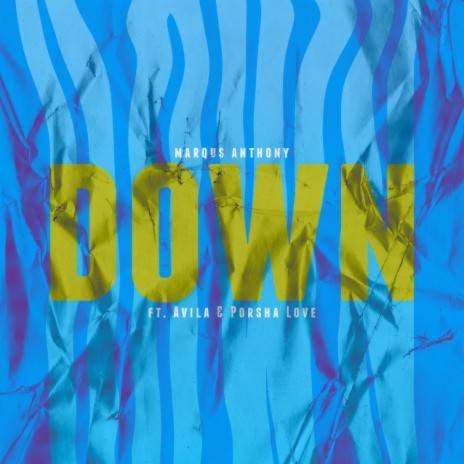 Down ft. Avila & Porsha Love | Boomplay Music