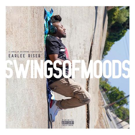 Swings Of Moods ft. Earlee Riser | Boomplay Music