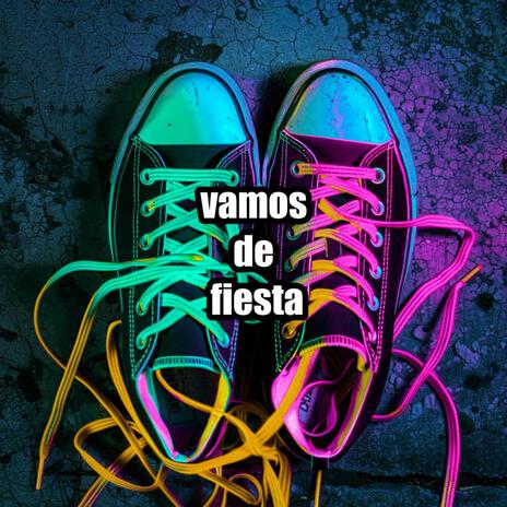 Vamos de Fiesta | Boomplay Music