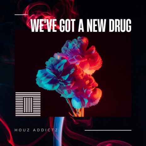 We've Got A New Drug (Hapi Soul PU Mix 2)