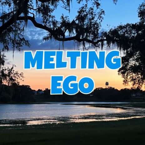 Melting Ego | Boomplay Music