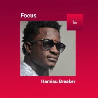 Focus: Hamisu Breaker