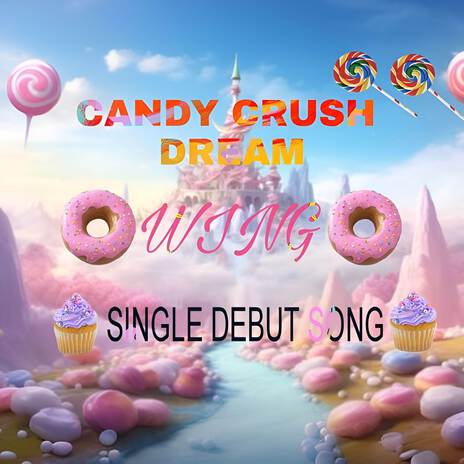 candy crush dream | Boomplay Music