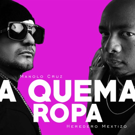 A Quema Ropa ft. Mc Manolo Cruz | Boomplay Music