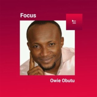 Focus: Owie Abutu