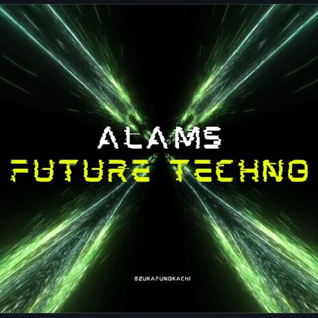 Alams (Future Techno) | Boomplay Music