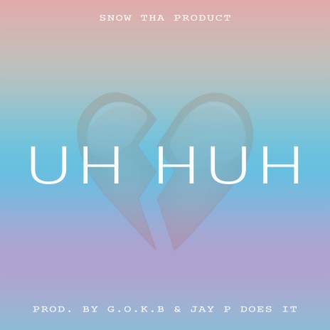 Uh Huh | Boomplay Music