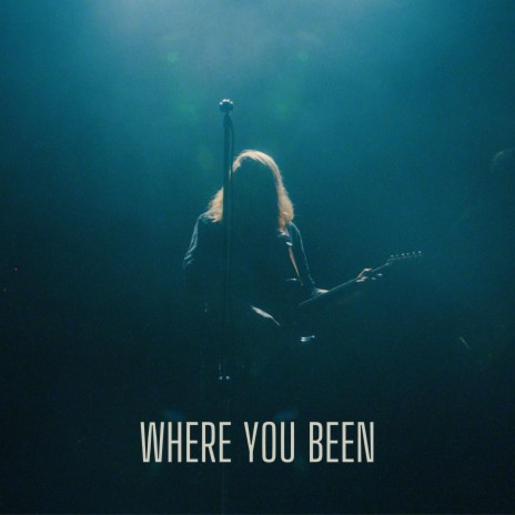 Where You Been | Boomplay Music