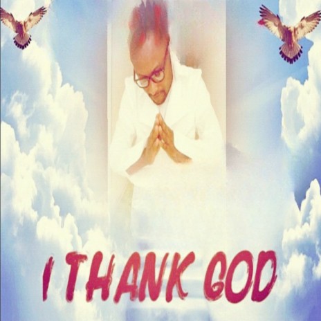 I THANK GOD | Boomplay Music