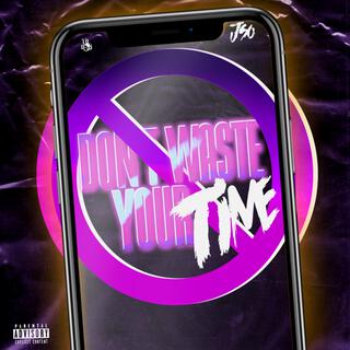 Don't Waste Your Time lyrics | Boomplay Music