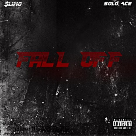 Fall Off ft. Solo Ace | Boomplay Music