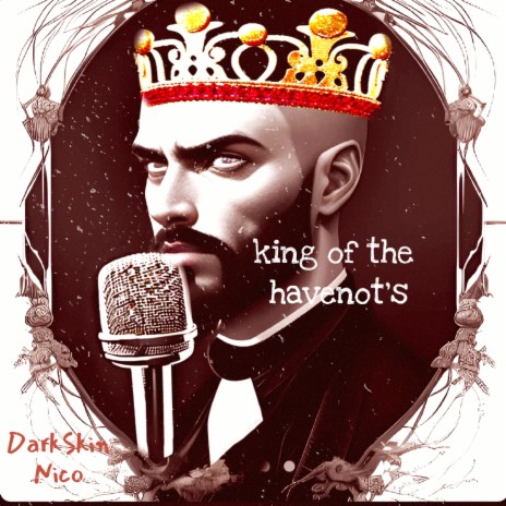 King of the have nots | Boomplay Music