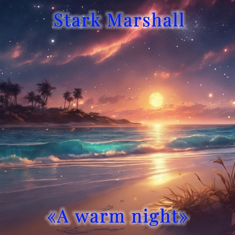 A Warm Night | Boomplay Music