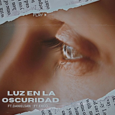 Luz en la Oscuridad ft. Excohhh & DanielSan1900 | Boomplay Music