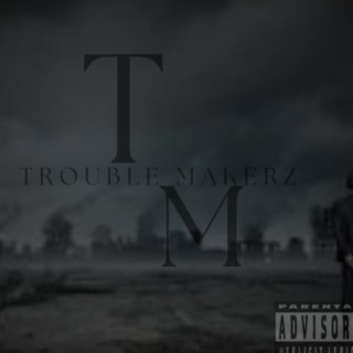 Troubl3 Makerz