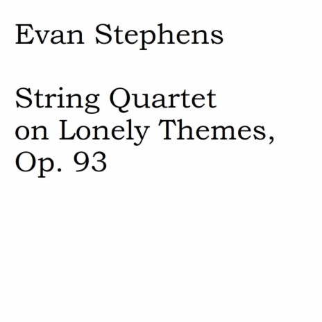 String Quartet on Lonely Themes, Op. 93 | Boomplay Music