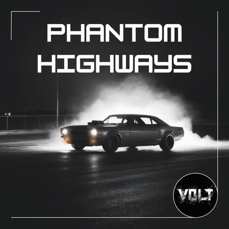 Phantom Highways | Boomplay Music