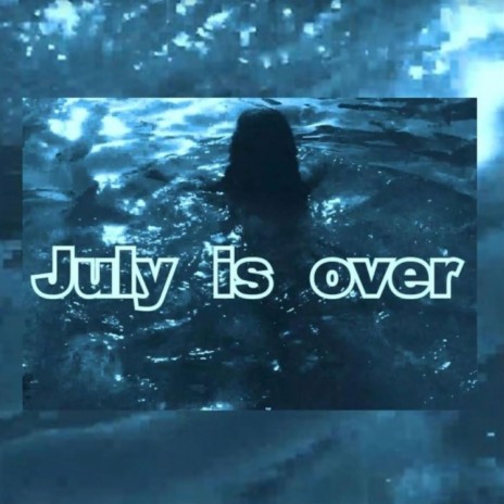 July is over (Remix 2023) | Boomplay Music