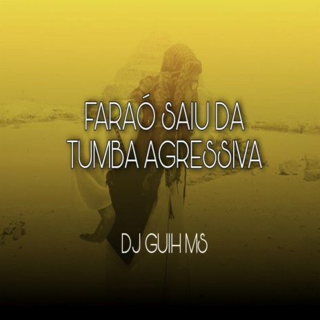 O Faraó Saiu Da Tumba Agressivo ft. Mc Bin Laden | Boomplay Music