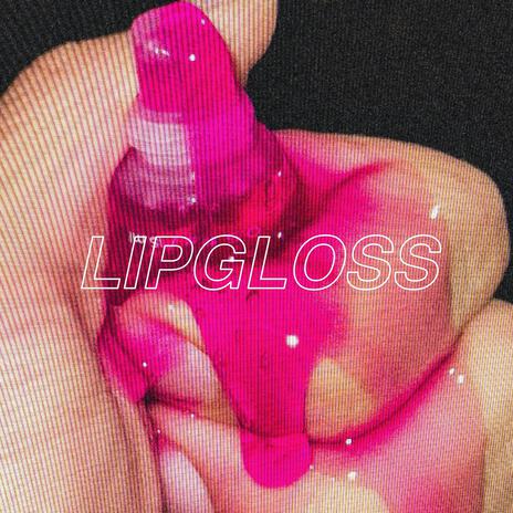 LIPGLOSS | Boomplay Music