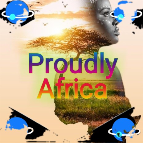 Proudly Africa | Boomplay Music