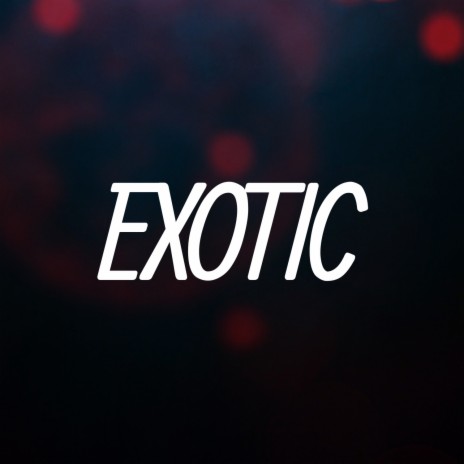 eXoTiC | Boomplay Music