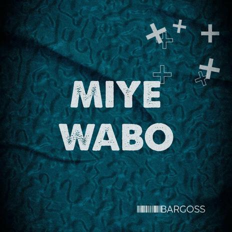 Miye wabo | Boomplay Music