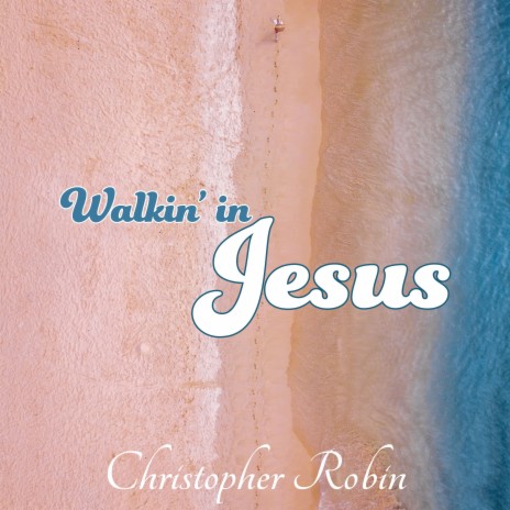 Walkin' in Jesus