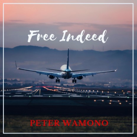 Free Indeed | Boomplay Music