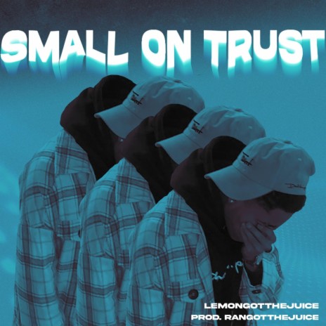 Small On Trust | Boomplay Music