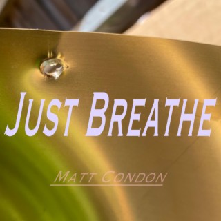 Just Breathe