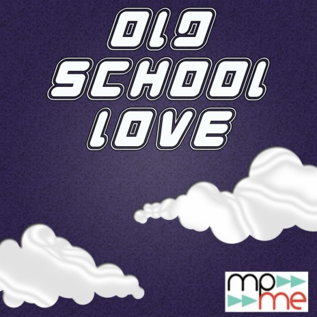 Old School Love | Boomplay Music
