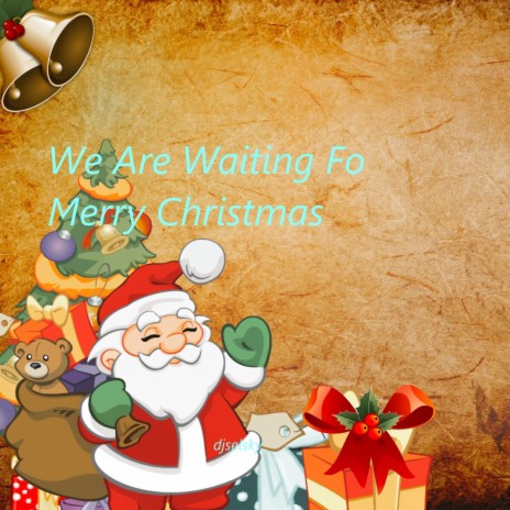 We Are Waiting for a Merry Christmas